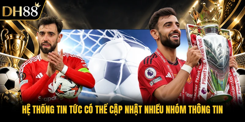 Hệ thống tin tức có thể cập nhật nhiều nhóm thông tin