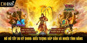 Nổ Hũ Tây Du Ký DH88: Biểu Tượng Hấp Dẫn Và Nhiều Tính Năng